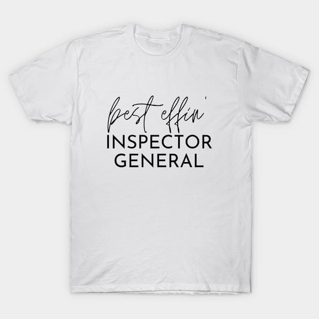 Inspector General Gift Idea For Him Or Her, Thank You Present T-Shirt by Pinkfeathers